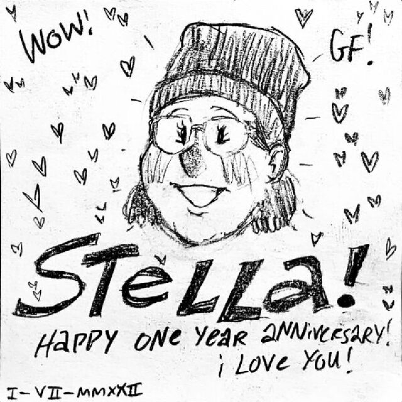 Stella smiles with the text "Stella! Happy one year anniversary! I love you!" beneath. The space around is adorned with small hearts and words like "Wow!" and "GF!"